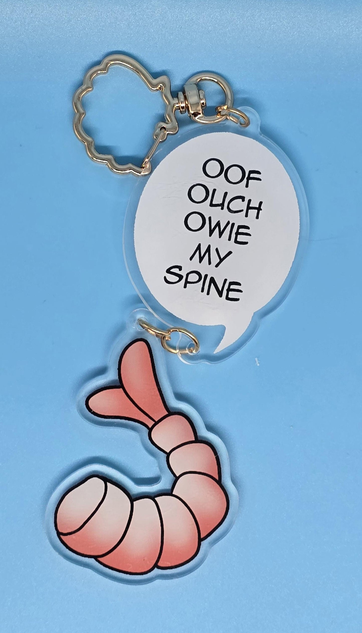 Oof Ouch My Spine Shrimp Acrylic Keychain